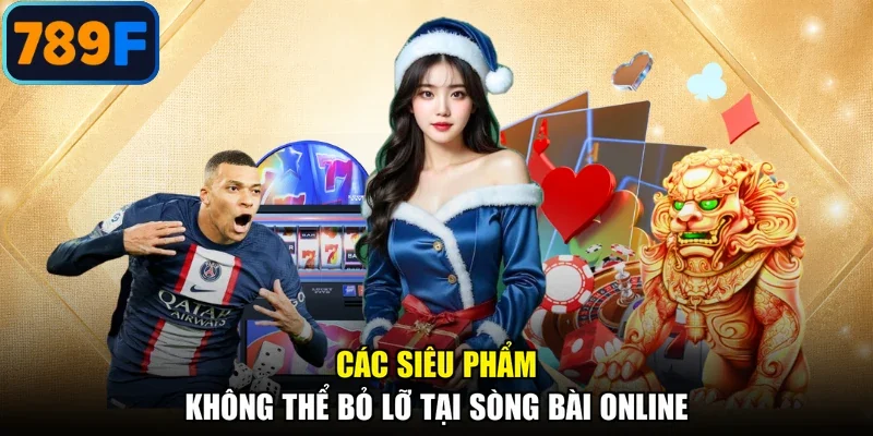 Các siêu phẩm không thể bỏ lỡ tại sòng bài online
