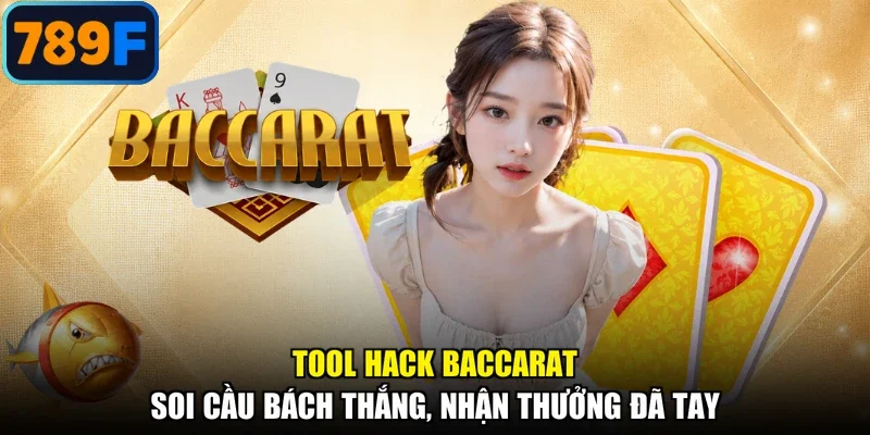 Tool Hack Baccarat - Soi Cầu Bách Thắng, Nhận Thưởng Đã Tay